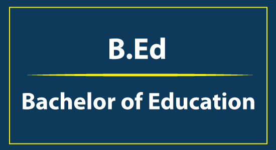 Bachelor of Education (B.Ed.)