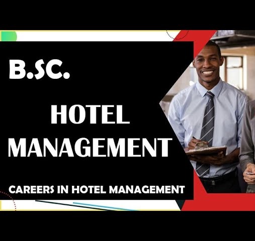 Bachelor of Science in Hotel Management (B.Sc. HM)